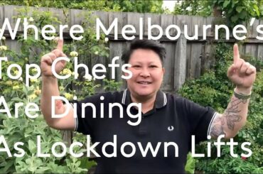 Where Melbourne's Top Chefs Are Dining as Lockdown Lifts