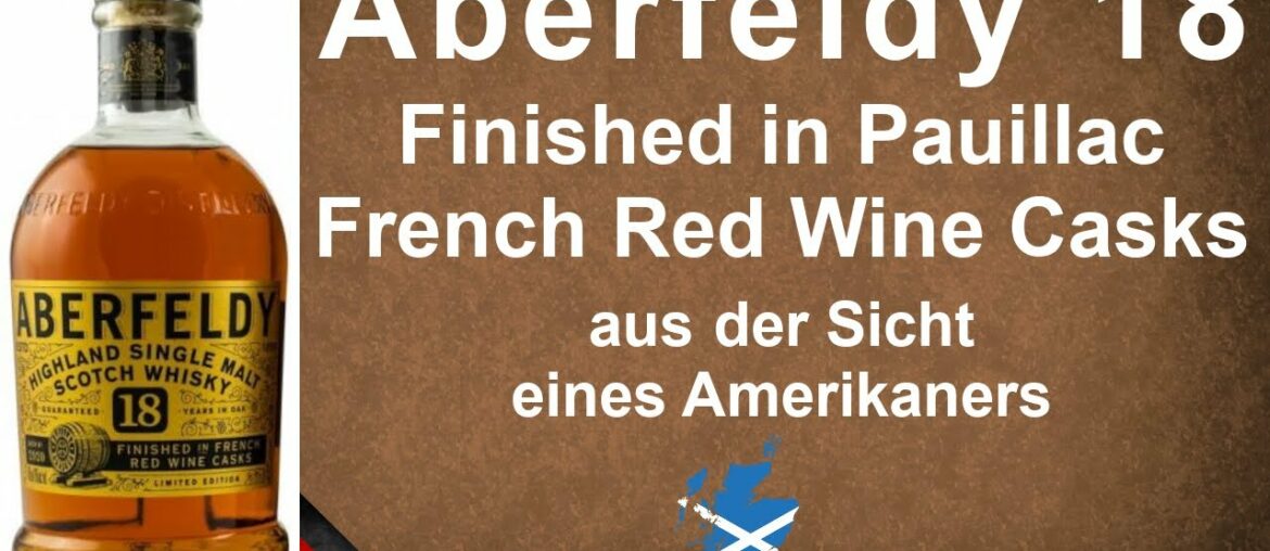 Aberfeldy 18 Jahre alt Finished in Pauillac French Red Wine Casks Whisky Verkostung von WhiskyJason