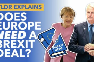 Does the EU Need a Deal with Britain: Can Europe Cope with a No Deal Brexit? - TLDR News