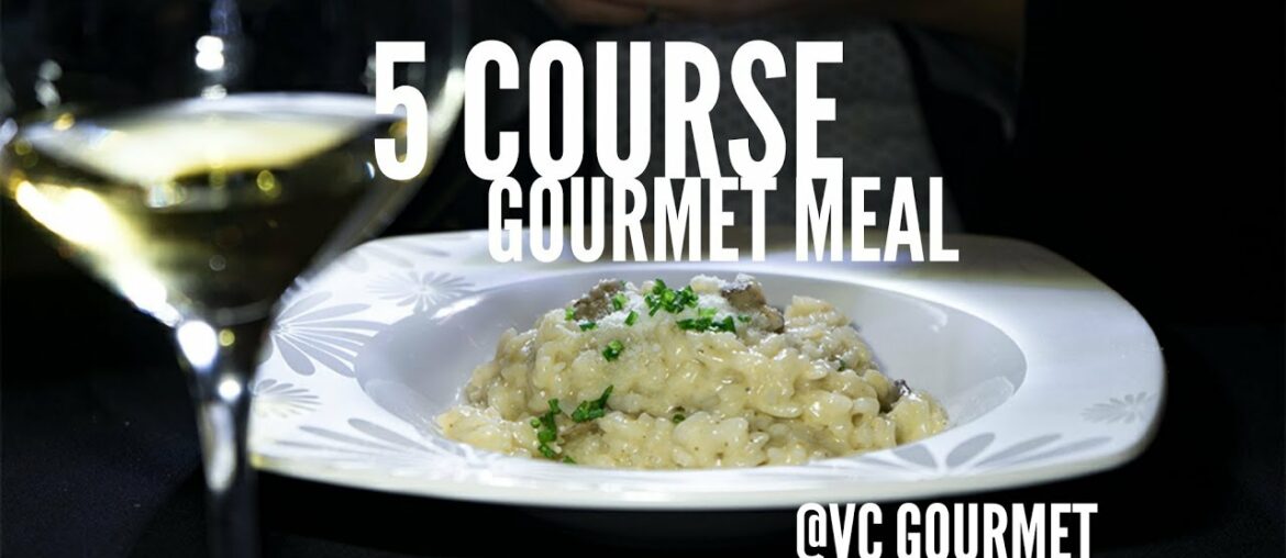 5 Course Gourmet Meal 5 Course Gourmet Meal