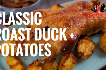 Classic Roast Duck and Potatoes | Everyday Gourmet S8 E27
