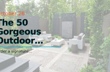 The 50 Gorgeous Outdoor Patio Design Ideas Statements