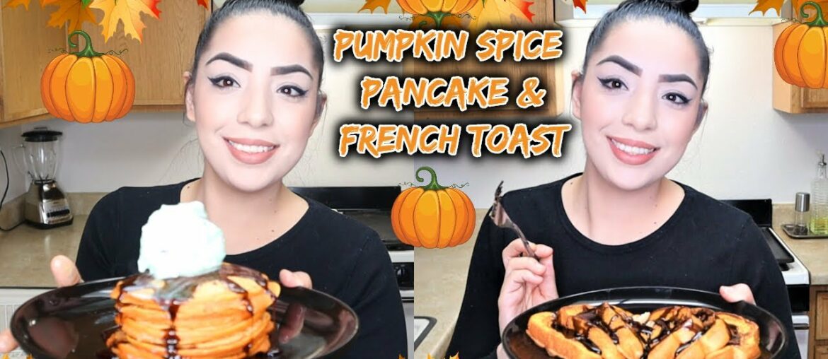 PUMPKIN SPICE PANCAKES AND FRENCH TOAST RECIPE (FALL BREAKFAST)