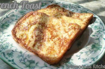 How To Make French Toast | Classic French Toast | French Toast Recipe By Mamoonas Kitchen!!