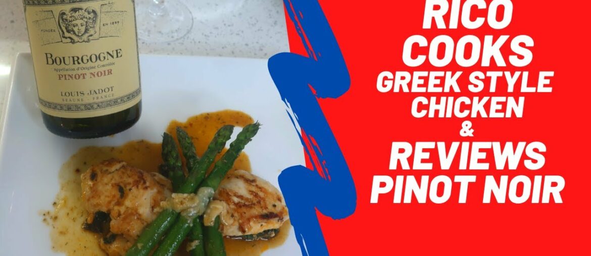 RICO COOKS GREEK STYLE CHICKEN & REVIEWS PINOT NOIR RICO COOKS GREEK STYLE CHICKEN & REVIEWS PINOT NOIR
