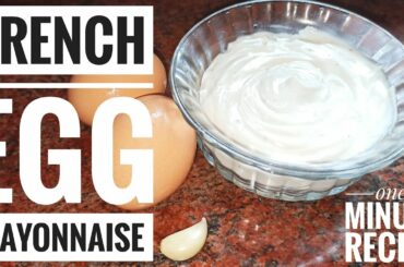 Egg Mayonnaise Sauce Recipe | Home-made | One Minute Recipe | French Mayonnaise