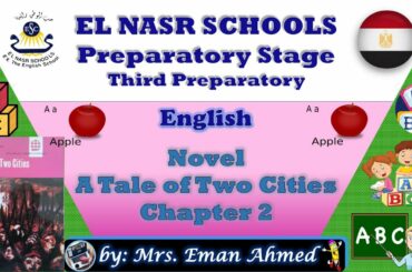 3rd Prep-1st Term-English-Novel-A Tale of Two Cities-Ch 2-Mrs. Eman Ahmed