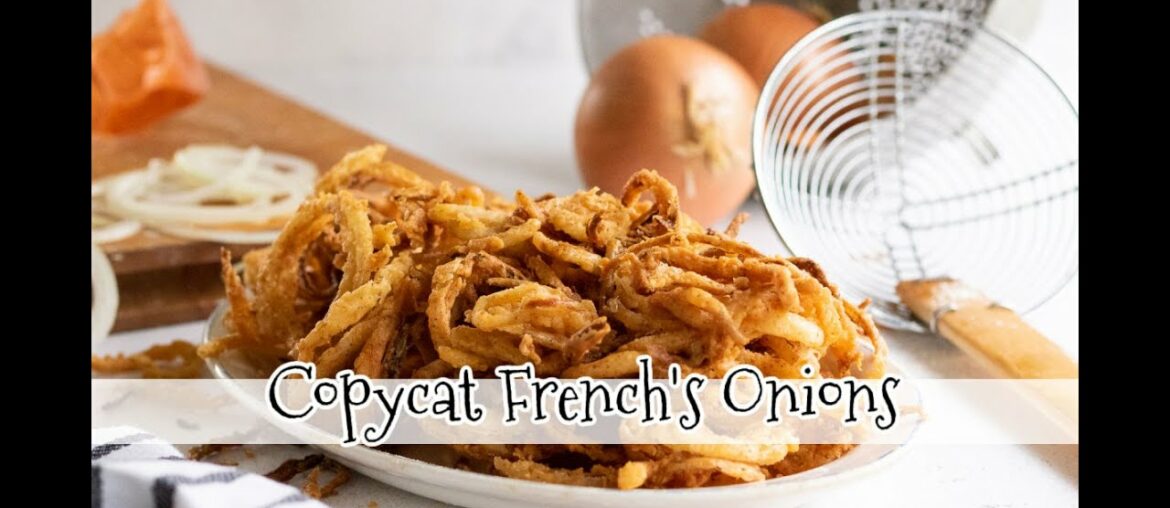 Copycat French's Crispy Fried Onions Recipe for Casseroles| Comfort Food| Restless Chipotle