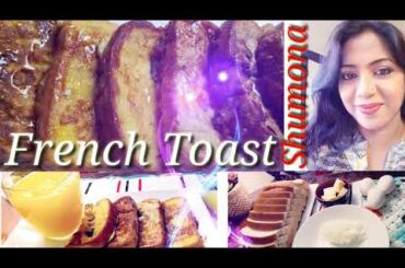 French Toast Recipe// Sayeda Shumona Begum.