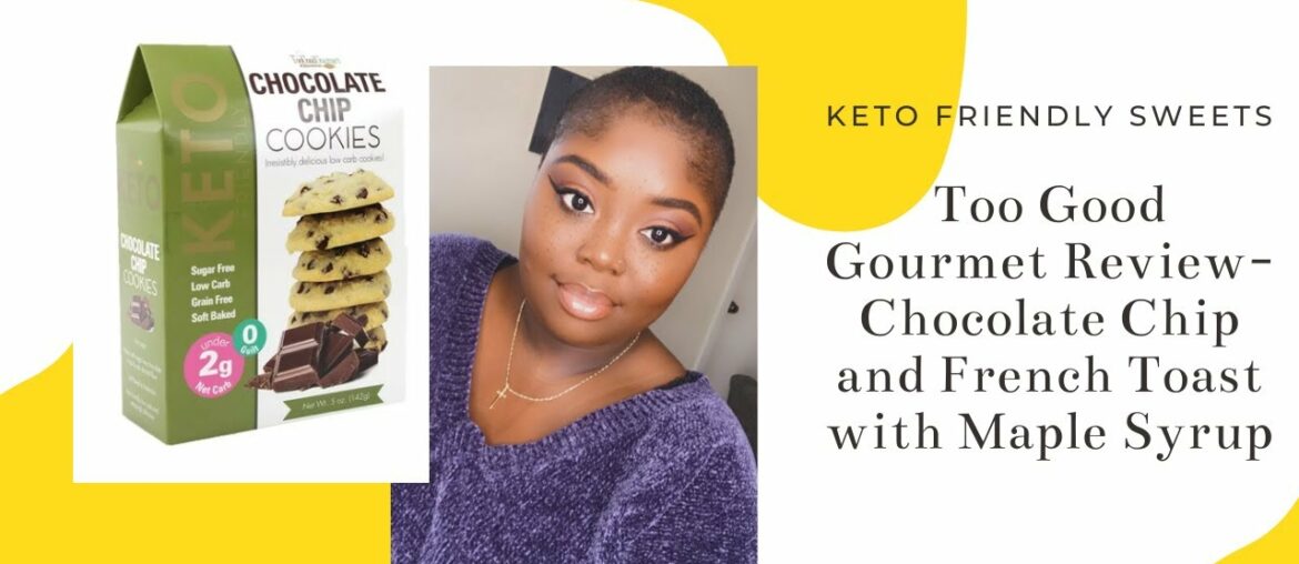 Too Good Gourmet Keto Cookies – Chocolate Chip and French Toast w/ Maple Syrup | Is it worth it?! Too Good Gourmet Keto Cookies - Chocolate Chip and French Toast w/ Maple Syrup | Is it worth it?!