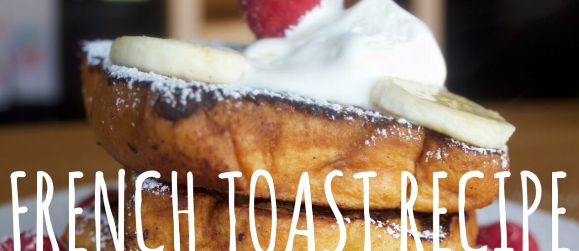 FRENCH TOAST RECIPE \ HEALTHY & VEGAN FRENCH TOAST RECIPE \ HEALTHY & VEGAN