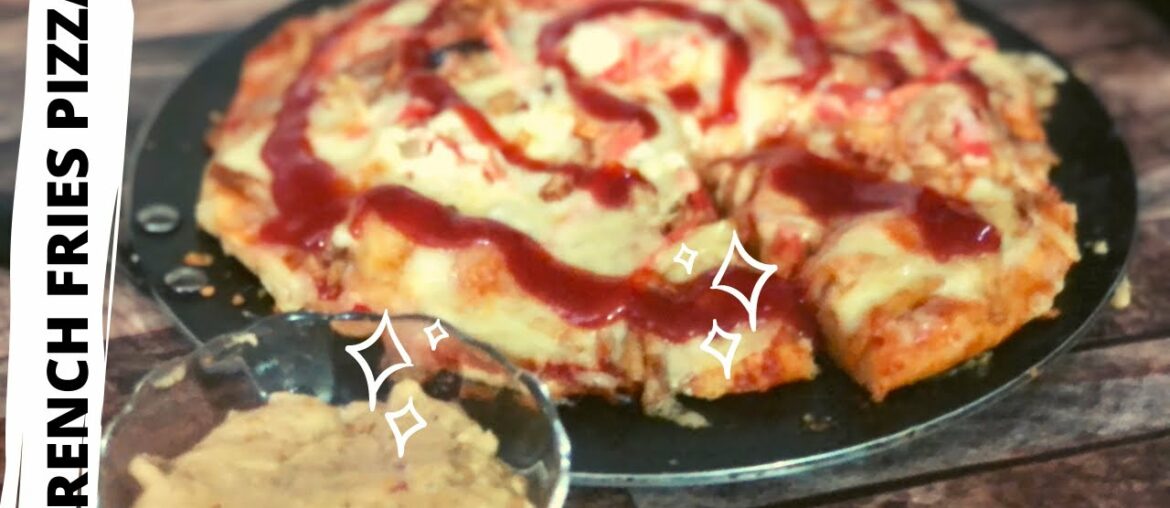 FRENCH FRIES PIZZA RECIPE |SUMMAYA ALI