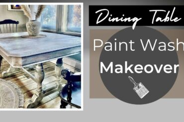 Easy Paint Wash Technique | Old Dining Table Makeover Ideas