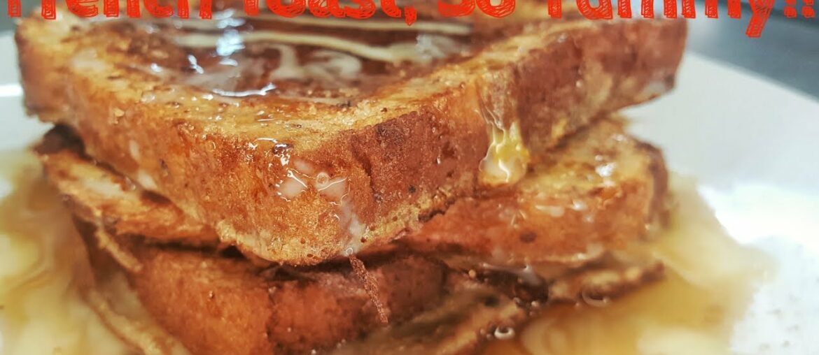 French Toast! Quick and Easy Breakfast Recipe