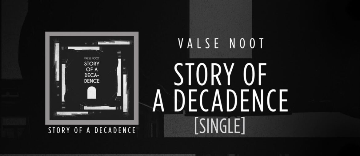 Valse Noot - Story of a Decadence [SINGLE]