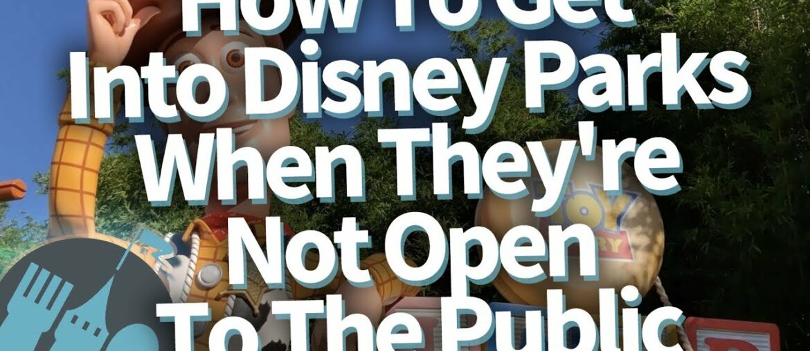 How To Get Into the Disney Parks When They're Not Open And Other Super Secret Tips!