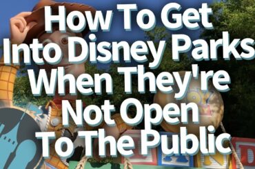 How To Get Into the Disney Parks When They're Not Open And Other Super Secret Tips!