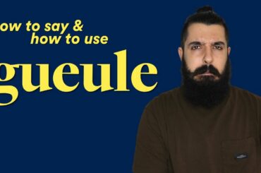 Gueule - French Pronunciation & Examples