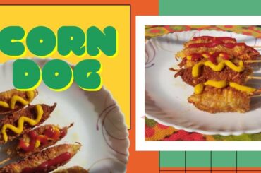 How To Make Corn Dogs | Korean French Fries | Recipe # 31 | Shahaleema's Kitchen