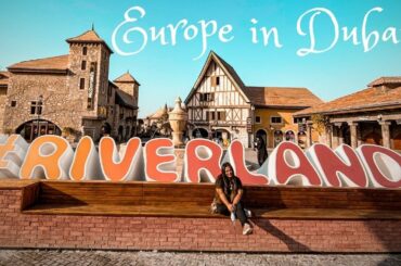 Europe in Dubai | Riverland Dubai