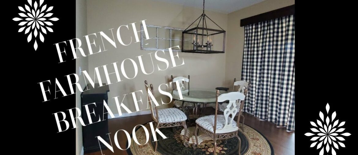 FRENCH FARMHOUSE BREAKFAST NOOK - MOVING UPDATE AND CHIT CHAT