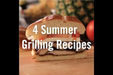 4 Grilling Recipes To Try This Summer | Turano Baking