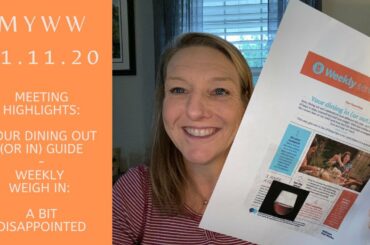 Weight Watchers | Weekly Weigh In and Meeting Topic - Dining Out! 11.11.20