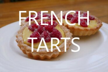 FRENCH TARTS by The Gourmet Grandad