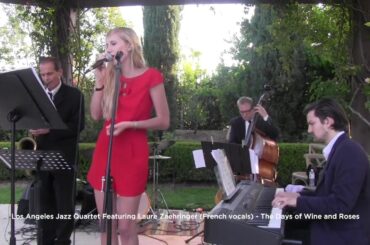 Los Angeles French Jazz Quartet featuring Female French Vocalist - The Days of Wine and Roses