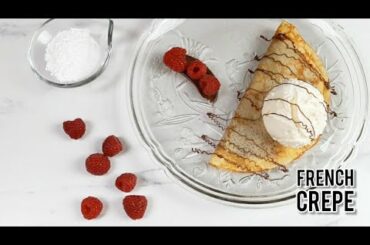 French Crepe Recipe | Multiple Styles