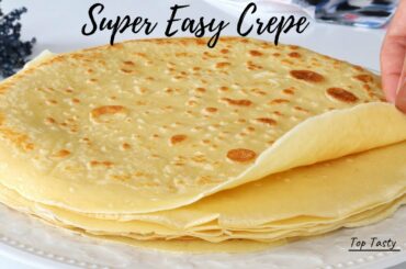 HOW TO MAKE CREPES | French Crepe Recipe | Top Tasty Recipes