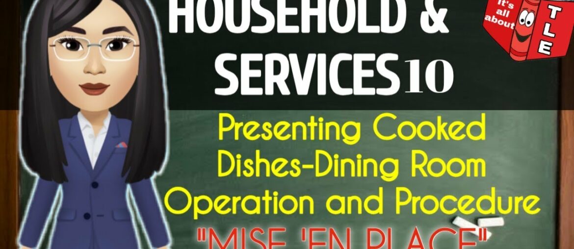 TLE: (HOUSEHOLD&SERVICES10) PRESENTING COOKED DISHES DINING ROOM OPERATION AND PROCEDURE