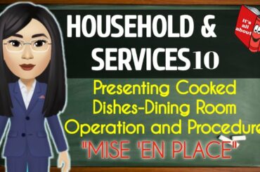 TLE: (HOUSEHOLD&SERVICES10) PRESENTING COOKED DISHES DINING ROOM OPERATION AND PROCEDURE