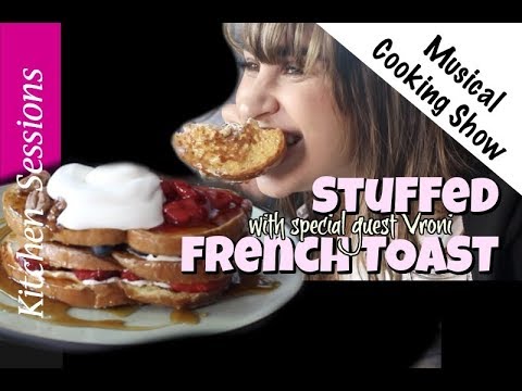 Gourmet French Toast – Make A Breakfast To Impress – Stuffed French Toast (Kitchen Sessions #112) Gourmet French Toast - Make A Breakfast To Impress - Stuffed French Toast (Kitchen Sessions #112)