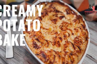 Creamy Potato Bake | Everyday Gourmet S8 E63