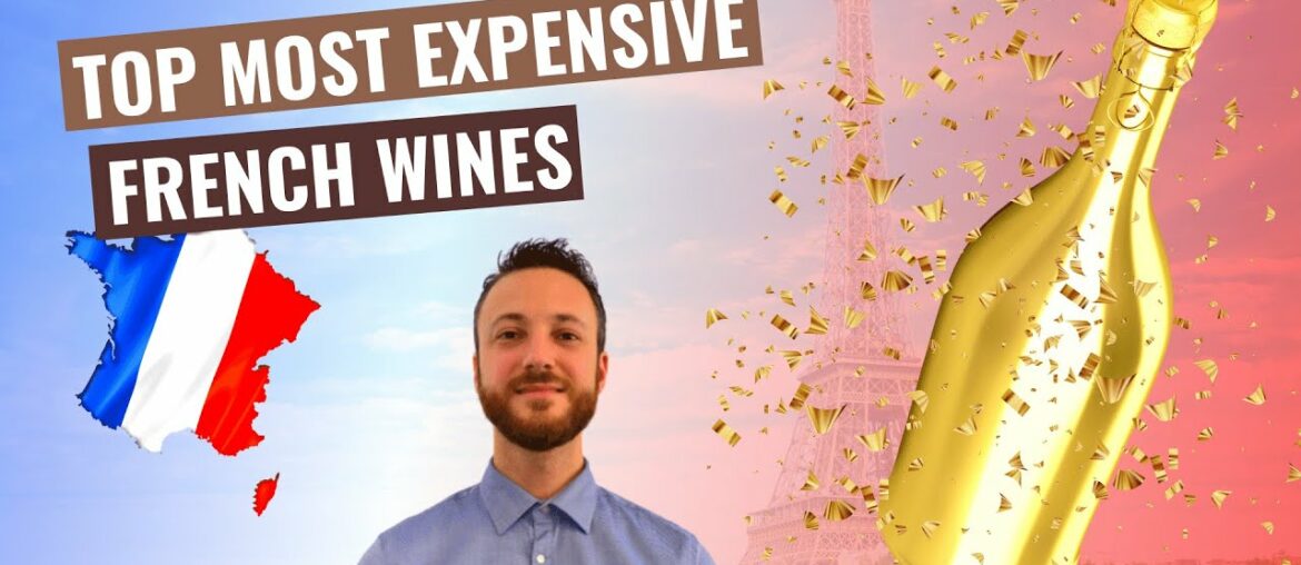 Top 5 most expensive French wines you must try! [The best wines, producers and wine regions]
