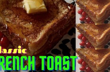 Classic French Toast Recipe For Breakfast