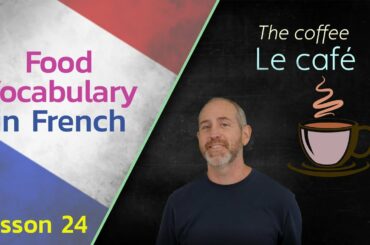 Food Vocabulary in French | The Language Tutor *Lesson 24 *
