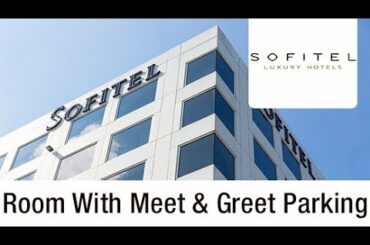 Gatwick Sofitel With Meet And Greet Parking | Holiday Extras