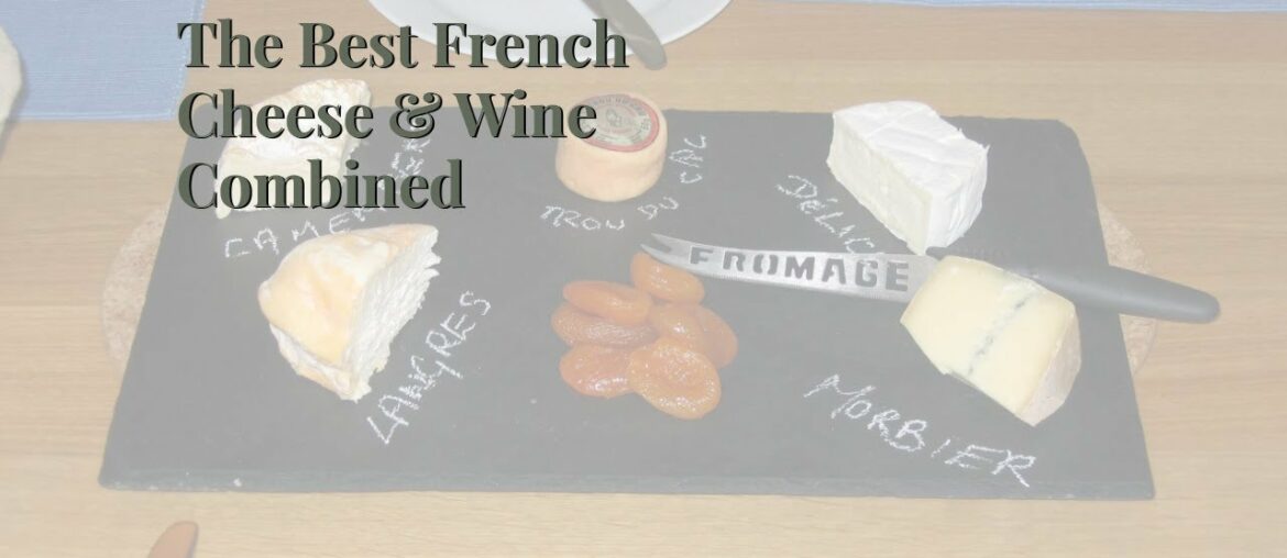 The Best French Cheese & Wine Combined