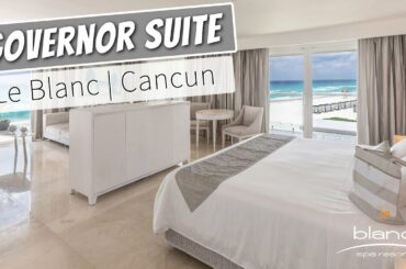 Royale Governor Suite Oceanfront | Le Blanc Spa Resort Cancun | 4K Walkthrough TourGovernors Suite