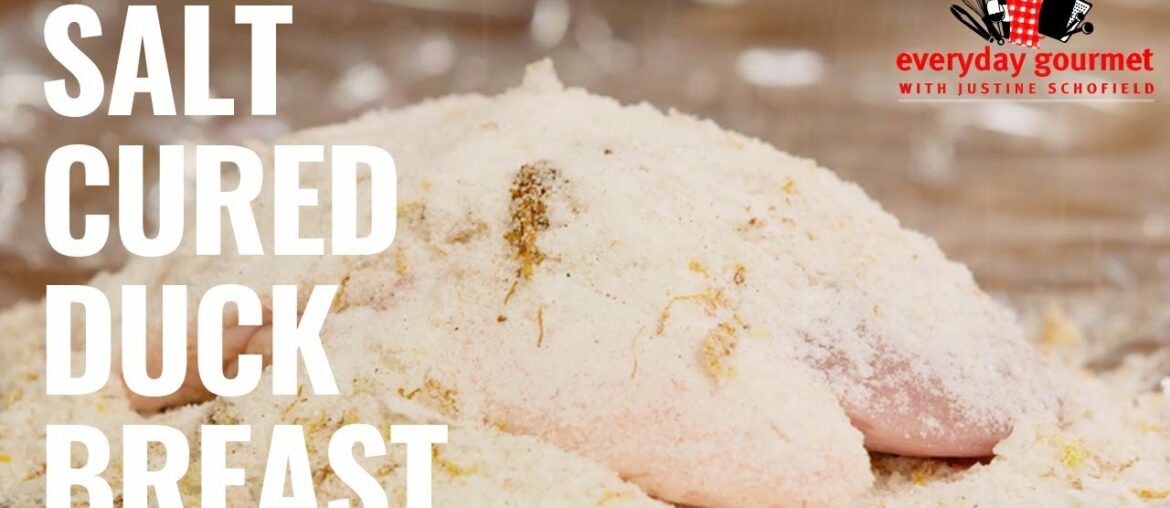 Salt Cured Duck Breast | Everyday Gourmet S8 EP71