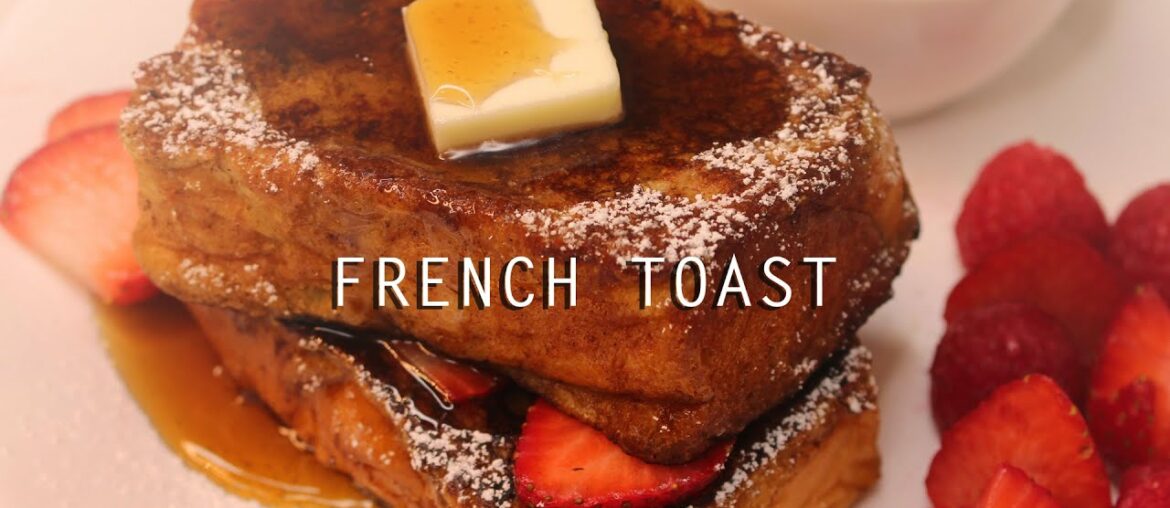 EASY French Toast Recipe