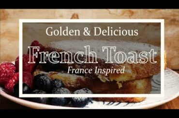 Traditional French Toast Recipe | Pain Perdu | TSpoon Recipes