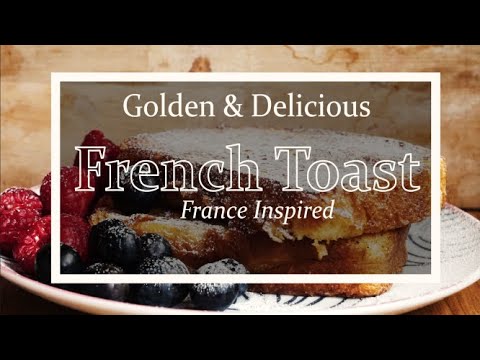 Traditional French Toast Recipe | Pain Perdu | TSpoon Recipes Traditional French Toast Recipe | Pain Perdu | TSpoon Recipes