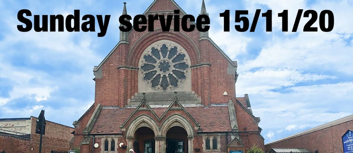 Sunday Service 15th November 2020 - Communion Service