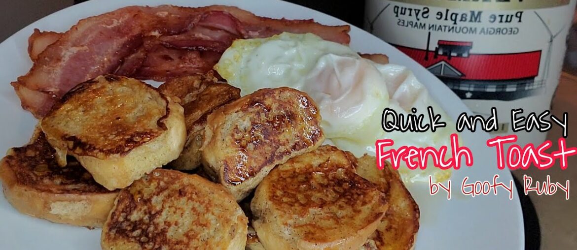 French Toast by Goofy Ruby- Quick and Easy Breakfast Recipe