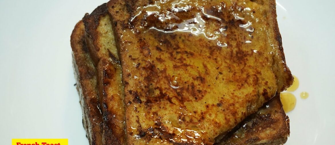 How to make French Toast recipe || Easy & quick French Toast recipe How to make French Toast recipe || Easy & quick French Toast recipe