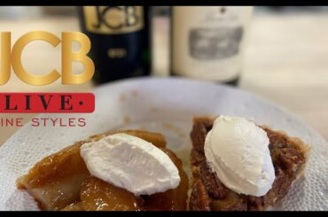 JCB LIVE Wine Styles: A Slice Above with Pecan Pie and Apple Tarte Tatin