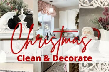 CHRISTMAS CLEAN + DECORATE 2020 | CHRISTMAS DECOR | FARMHOUSE KITCHEN DECORATING IDEAS | Monica Rose